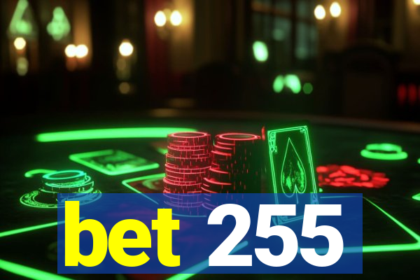 bet 255